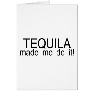 Tequila Made Me Do It Cards