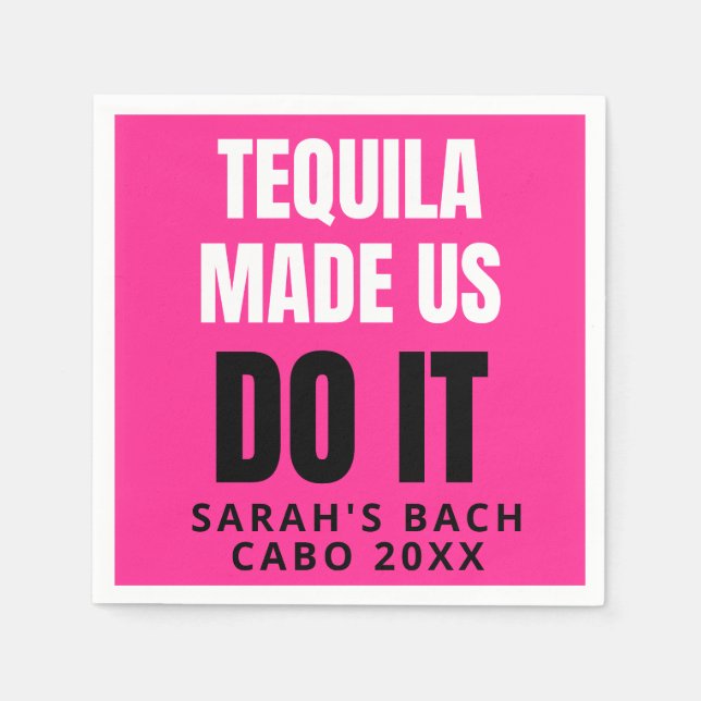 Tequila Made Us Do It | Bride Squad Drinking Napkins (Front)