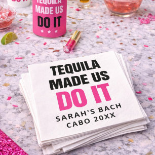 Tequila Made Us Do It   Bride Squad Drinking Napkins