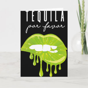 Tequila Por Favor Lime Lips Adult Drinking Cinco D Card