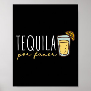 Tequila Por Favor Mexican Tequila Spanish Tequila Poster