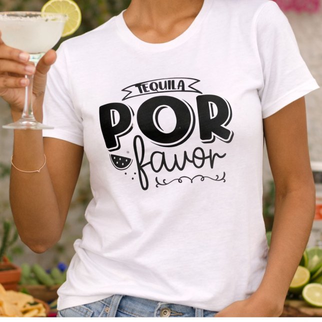 Tequila Por Favor T-Shirt (Creator Uploaded)