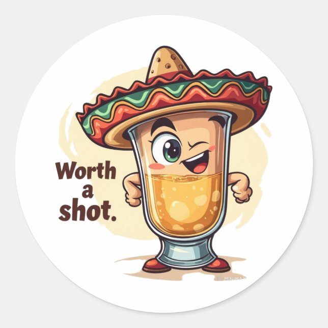 Tequila Shot Worth A Shot Sticker - Funny Drink (Front)