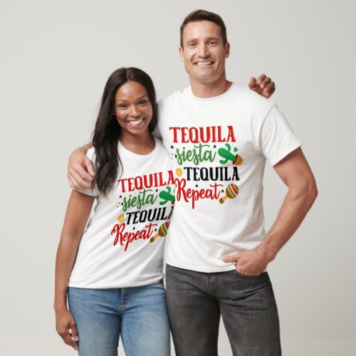 Tequila Siesta Tequila Repeat_01 _ Cinco De Mayo T_Shirt