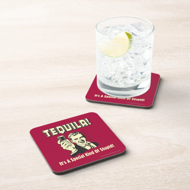 Tequila: Special Kind of Stupid Beverage Coaster (Right Side)