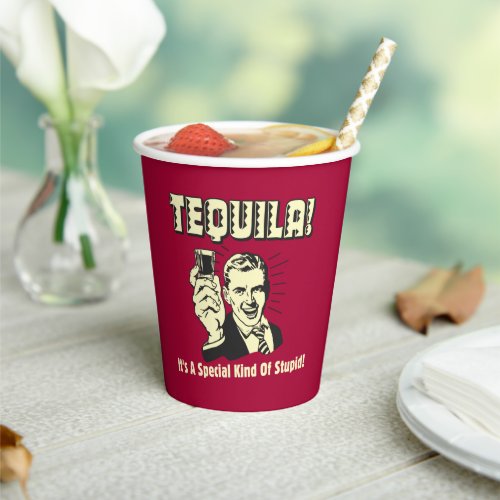 Tequila Special Kind of Stupid Paper Cups
