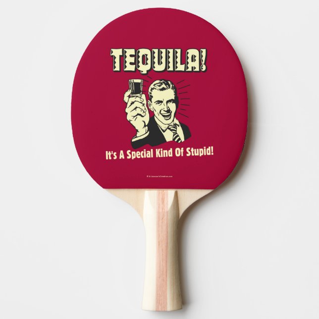 Tequila: Special Kind of Stupid Ping-Pong Paddle (Front)