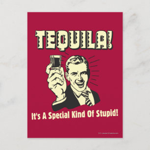 Tequila: Special Kind of Stupid Postcard