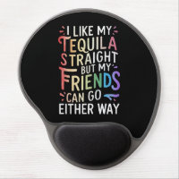 Tequila Straight Friends Go Either Way Funny LGBT