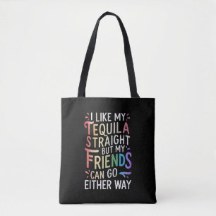 Tequila Straight Friends Go Either Way Funny LGBT Tote Bag