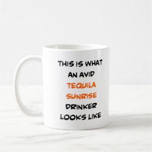 tequila sunrise drinker, avid coffee mug