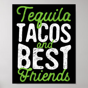 Tequila Tacos And Best Friends Taco Tuesday Cinco Poster