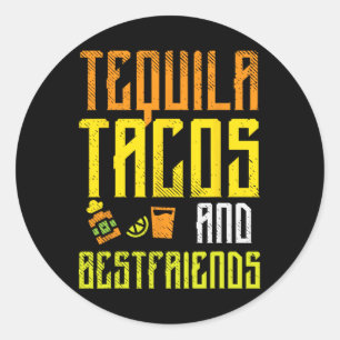 Tequila Tacos Bestfriends Funny Cinco De Mayo Drin Classic Round Sticker