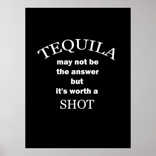 Tequila Worth a Shot  Poster