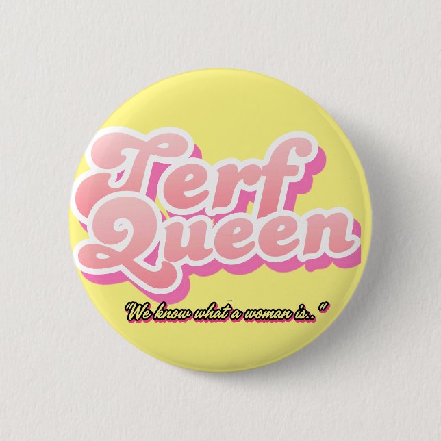 TERF Queen #1 Button (Front)