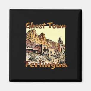 Terlingua Ghost Town Texas A Unique Holiday Magnet