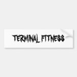 Terminal Fitness Bumper Sticker at Zazzle