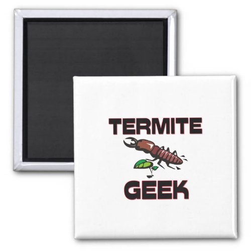 Termite Geek Magnet