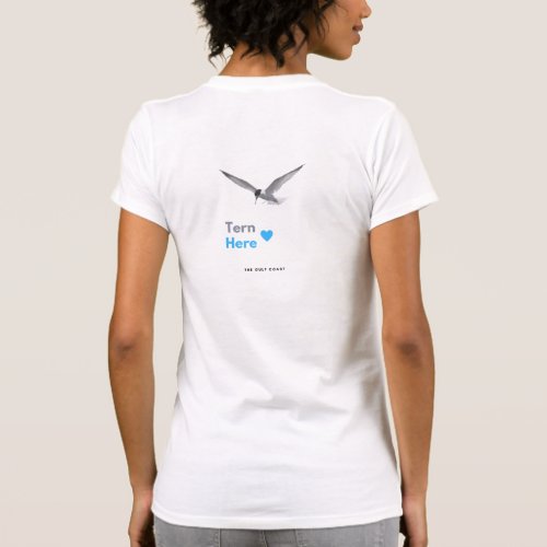 Tern Here  The Least Tern of the Gulf Coast T_Shirt