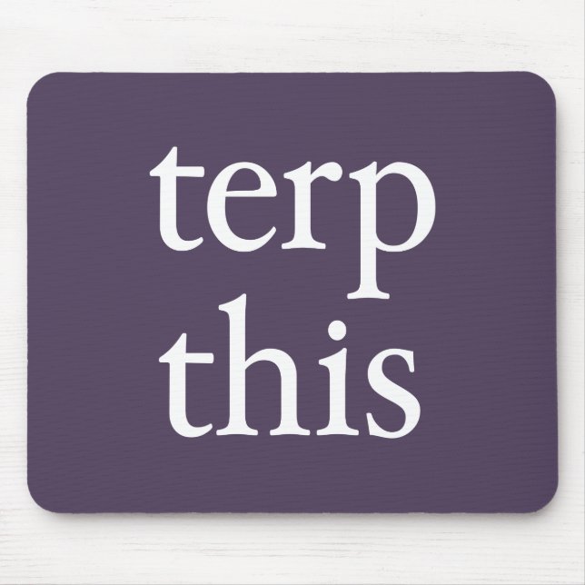 Terp This Dark Mousepad (Front)