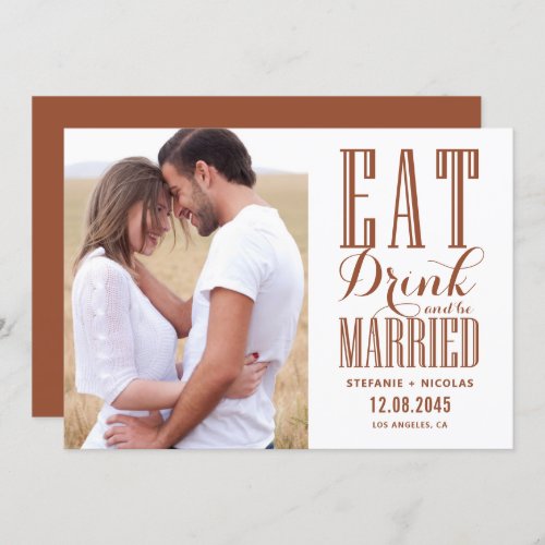 Terracotta Eat Drink and Be Married Photo Save The Date