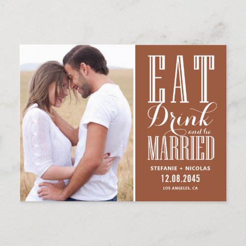 Terracotta Eat Drink and Be Married Save The Date Postcard