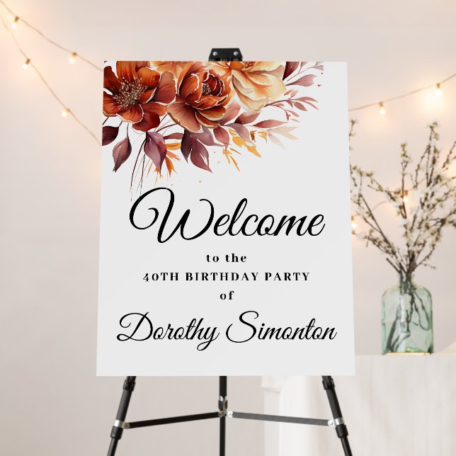 Terracotta Fall Flowers 40th Birthday Welcome Foam Board (In Situ (Stand))