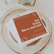 Terracotta Floral Eat Drink We're Married Wedding