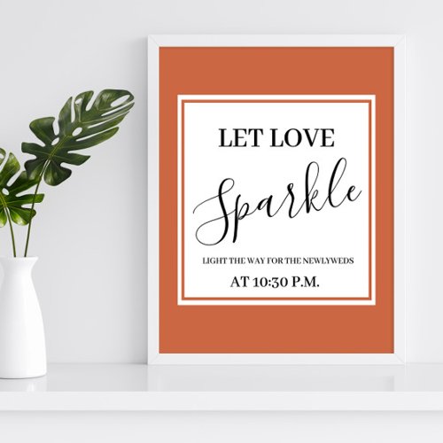 Terracotta Let love sparkle wedding sign poster