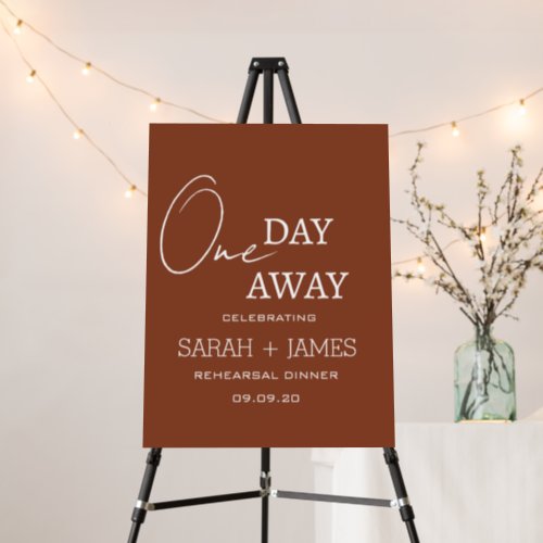 Terracotta One Day Away Rehearsal Dinner Welcome Foam Board