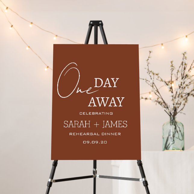Terracotta One Day Away Rehearsal Dinner Welcome Foam Board (In Situ (Stand))