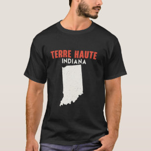 Terre Haute Indiana USA State America Travel India T-Shirt