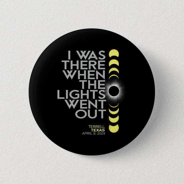 Terrell Texas Total Solar Eclipse 2024  Button (Front)
