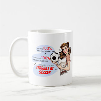 Terrible Soccer Fun Sassy Retro Demotivational Coffee Mug