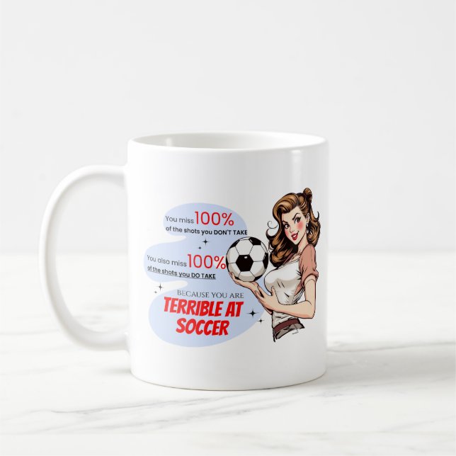 Terrible Soccer Fun Sassy Retro Demotivational Coffee Mug (Left)