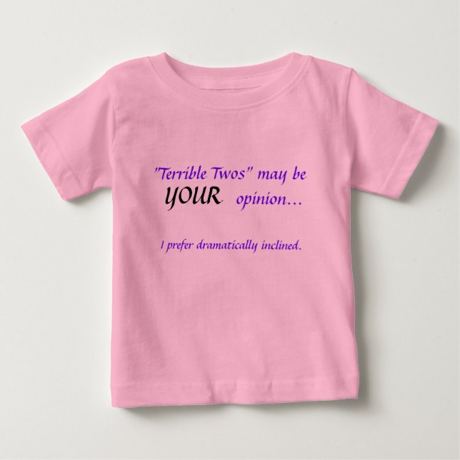"Terrible Twos" (girl) Baby T-Shirt (Front)