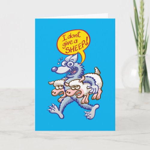 Terrific blue wolf saying I dont give a sheep Card