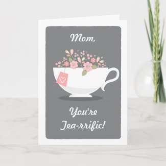 Terrific Mom Tea Lover Mother's Day Card