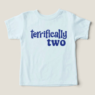 Terrifically Two T-shirt Toddler T-shirt