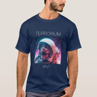 Terrorium - Why? Screaming astronaut. Dark blue T-Shirt