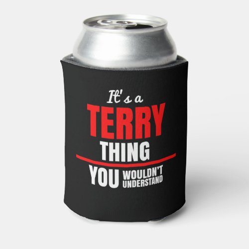 Terry thing you wouldnt understand name can cooler