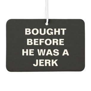 Tesla - Bought Before he was a Jerk - black Air Freshener