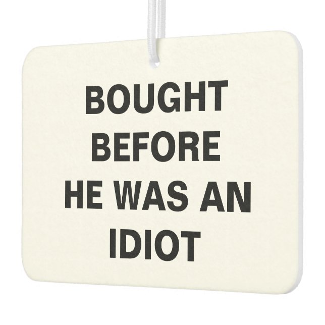 Tesla - Bought Before He Was An Idiot Air Freshener (Left)