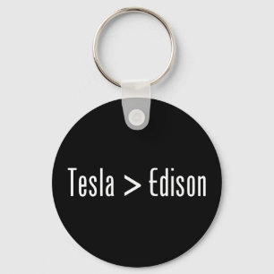 Tesla > Edison Keychain