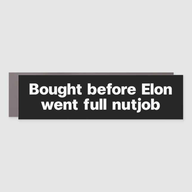 Tesla Elon Nutjob car magnet (Front)