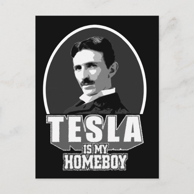 Tesla Is My Homeboy Postcard (Front)