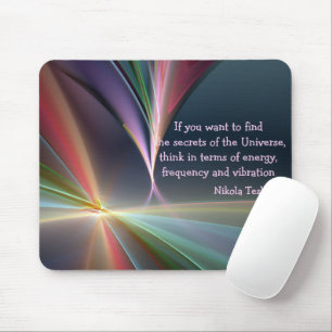 Tesla Metaphysical Quote Secret of the Universe  Mouse Pad