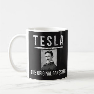 Tesla Mug - The Original Gangster - Best Nikola