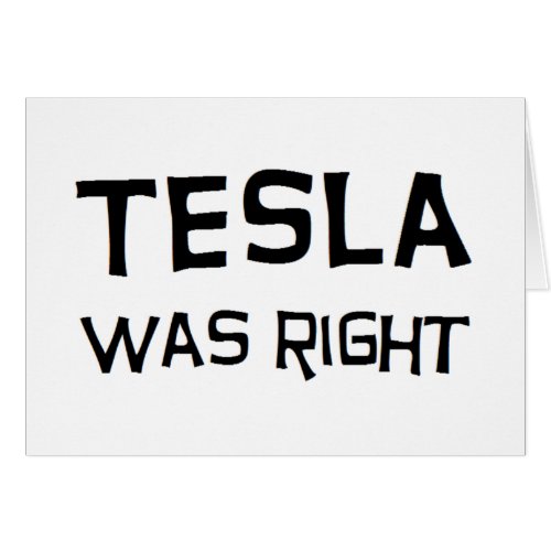 Tesla was right