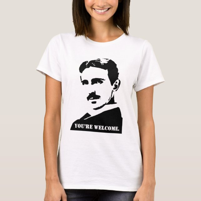 Tesla (You're Welcome.) T-Shirt (Front)